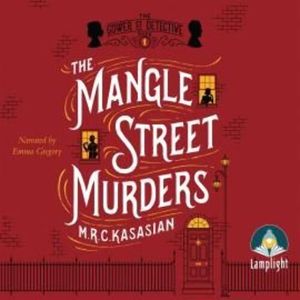 The Mangle Street Murders, M.R.C. Kasasian