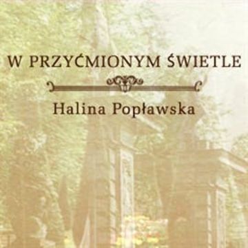 W przyćmionym świetle audiobook, Halina Popławska