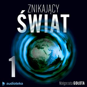 Znikający Świat. Odcinek 1: Alpejskie lodowce i wieczna zmarzlina, Małgorzata Gołota