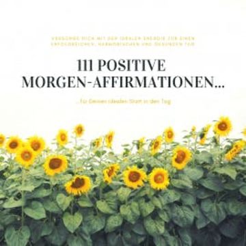 111 positive Morgen-Affirmationen für Deinen idealen Start in den Tag audiobook, Patrick Lynen