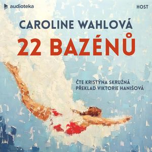 22 bazénů, Caroline Wahlová