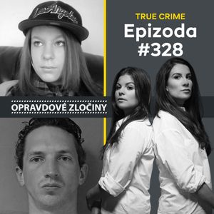 #328 - Sasha Marsden & Israel Keyes, Lucie Bechynková a Barbora Krčmová