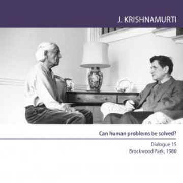 Can human problems be solved? audiobook, Jiddu Krishnamurti