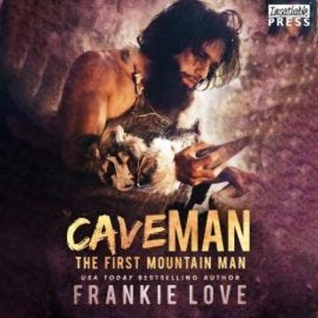 Cave Man - The First Mountain Man, Book 1 (Unabridged) audiobook, Frankie Love