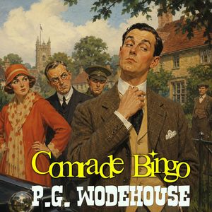 Comrade Bingo, P. G. Wodehouse