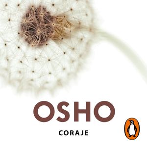 Coraje (Claves para una nueva forma de vivir), OSHO
