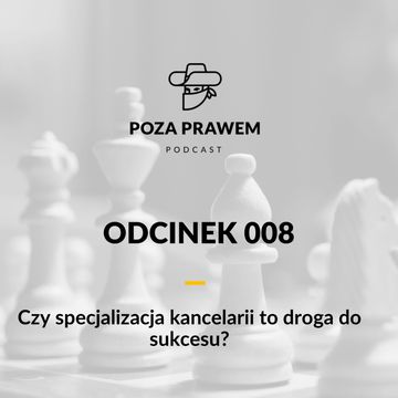 Czy specjalizacja kancelarii to droga do sukcesu? (Poza Prawem #008) audiobook, Jerzy Rajkow-Krzywicki, Szymon Kwiatkowski