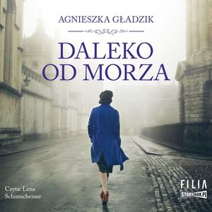 Daleko od morza, Agnieszka Gładzik