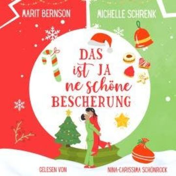 Das ist ja ne schöne Bescherung - Herzhaft verliebt, Band 3 (ungekürzt) audiobook, Marit Bernson, Michelle Schrenk