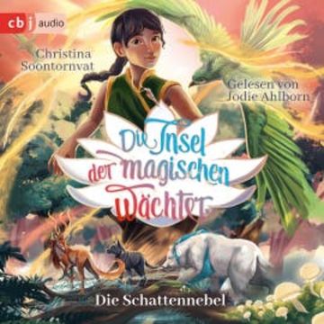 Die Insel der magischen Wächter – Die Schattennebel audiobook, Christina Soontornvat