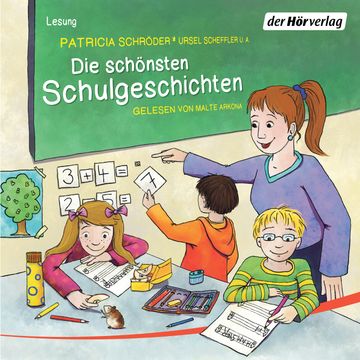 Die schönsten Schulgeschichten audiobook, Patricia Schröder, Ursel Scheffler