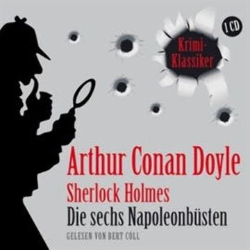 Die sechs Napoleonbüsten audiobook, Arthur Conan Doyle