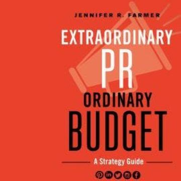 Extraordinary PR, Ordinary Budget - A Strategy Guide (Unabridged) audiobook, Jennifer R. Farmer