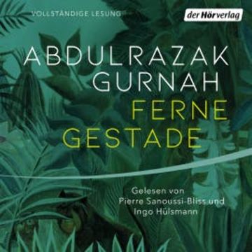 Ferne Gestade audiobook, Abdulrazak Gurnah