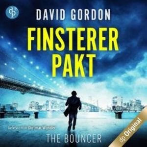 Finsterer Pakt - Ein Joe Brody-Thriller - The Bouncer, Band 1 (Ungekürzt), David Gordon