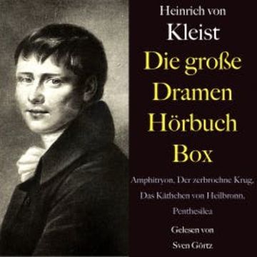 Heinrich von Kleist: Die große Dramen Hörbuch Box audiobook, Heinrich von Kleist