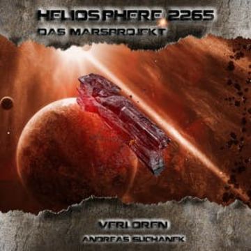 Heliosphere 2265 – Das Marsprojekt 1 - Verloren audiobook, Andreas Suchanek