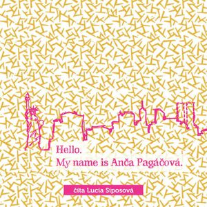 Hello, my name is Anča Pagáčová, Lucia Siposová
