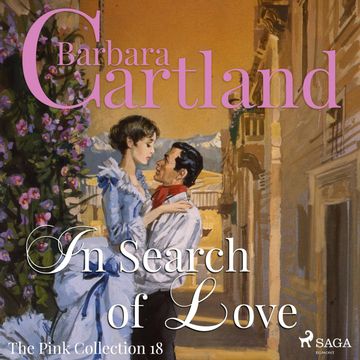 In Search of Love (The Pink Collection 18) audiobook, Barbara Cartland