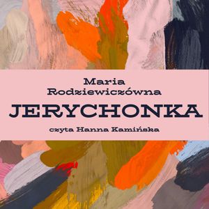 Jerychonka, Maria Rodziewiczówna