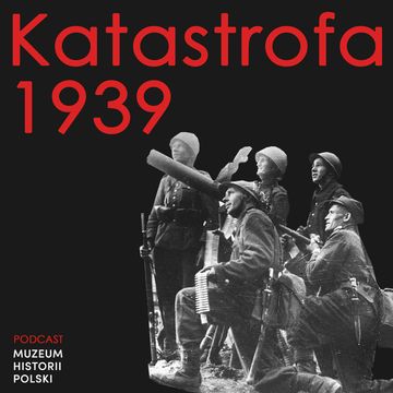 Katastrofa 1939. Kampania wrześniowa audiobook, Muzeum Historii Polski