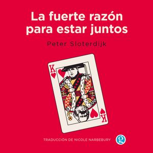 La fuerte razón para estar juntos (Completo), Peter Sloterdijk