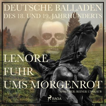 Lenore fuhr ums Morgenrot - Deutsche Balladen des XVIII und XIX Jahrhunderts audiobook, Gottfried August Bürger
