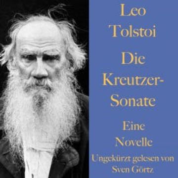 Leo Tolstoi: Die Kreutzer-Sonate audiobook, Leo Tolstoi