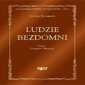 Ludzie bezdomni audiobook, Stefan Żeromski