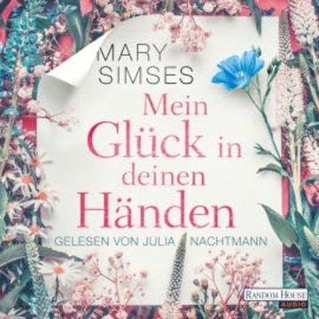Mein Glück in deinen Händen audiobook, Mary Simses