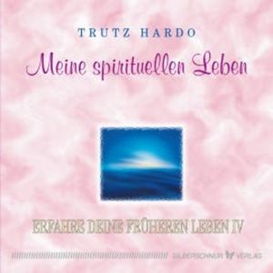Meine spirituellen Leben, Trutz Hardo