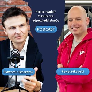 Mikrokorekty, które robią makro efekty. Gość: Paweł Milewski, epizod 20, Sławek Błaszczak