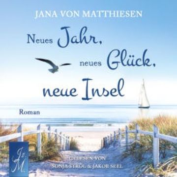 Neues Jahr, neues Glück, neue Insel audiobook, Jana von Matthiesen