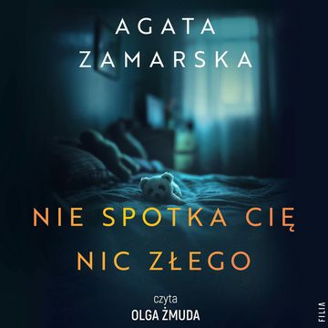 Nie spotka cię nic złego audiobook, Agata Zamarska