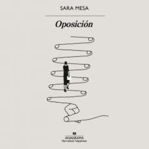 Oposición, Sara Mesa