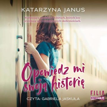 Opowiedz mi swoją historię audiobook, Katarzyna Janus