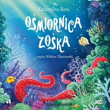 Ośmiornica Zośka audiobook, Katarzyna Boni