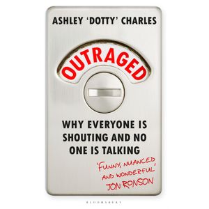 Outraged, Ashley 'Dotty' Charles