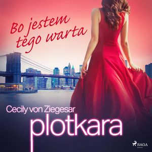 Plotkara 4: Bo jestem tego warta, Cecily von Ziegesar