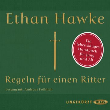 Regeln für einen Ritter audiobook, Ethan Hawke