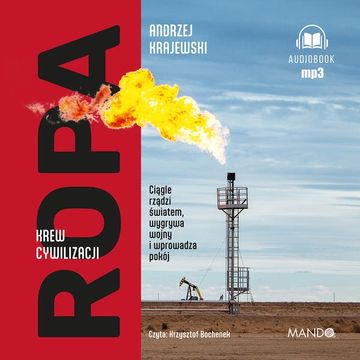 Ropa. Krew cywilizacji audiobook, Andrzej Krajewski