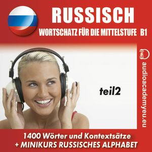 Russisch - Wortschatz für Mittelstufe B1 Teil 2, Anna Makarenko
