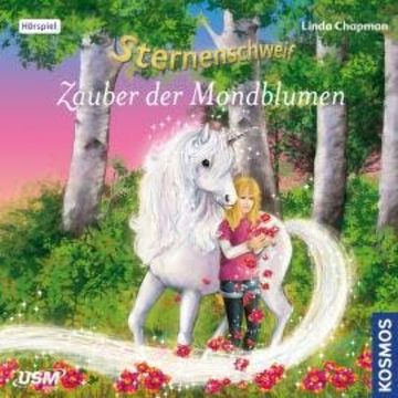 Sternenschweif, Teil 44: Zauber der Mondblumen audiobook, Linda Chapman