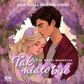 Tak miało być audiobook, Julia Żugaj, Przemek Corso