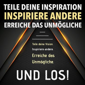 TEILE DEINE VISION! INSPIRIERE ANDERE! ERREICHE DAS UNMÖGLICHE! UND LOS! audiobook, Patrick Lynen.