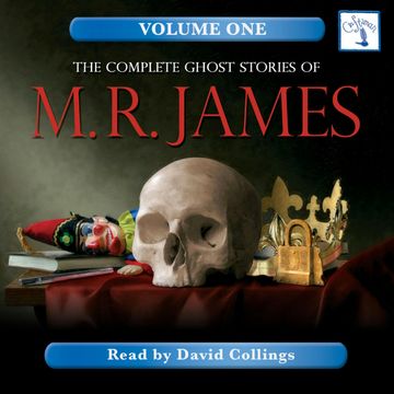The Complete Ghost Stories of M. R. James, Vol. 1 audiobook, M. R. James