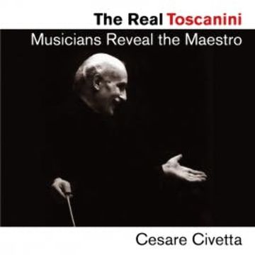 The Real Toscanini audiobook, Cesare Civetta