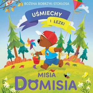Uśmiechy i łezki misia Domisia, Bożena Bobrzyk-Stokłosa