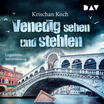 Venedig sehen und stehlen audiobook, Krischan Koch