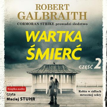 Wartka śmierć. Część 2, J.K. Rowling, Robert Galbraith